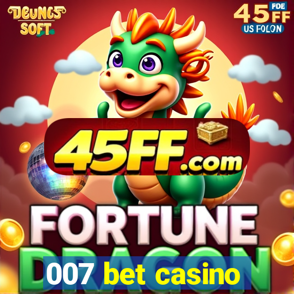 007 bet casino